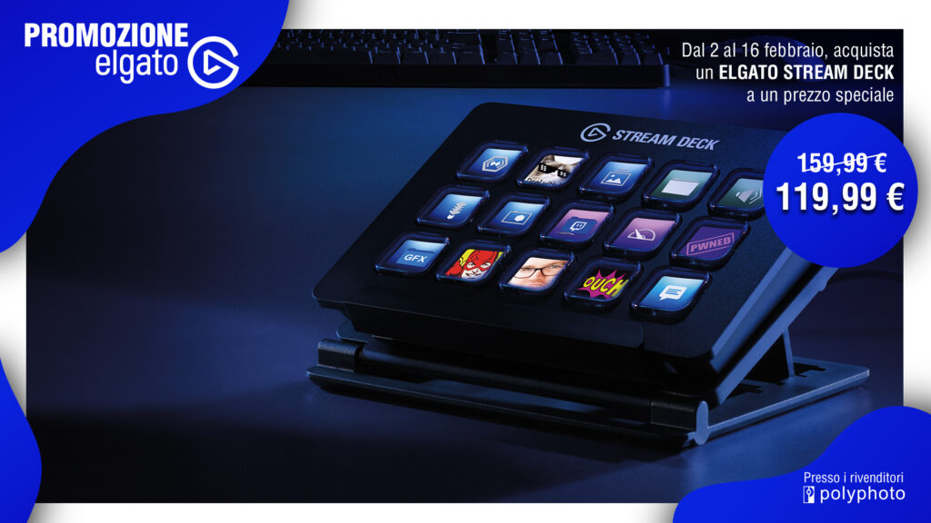 Stream deck - accessori per streaming and Gaming Elgato - Corsair - Promo febbraio
